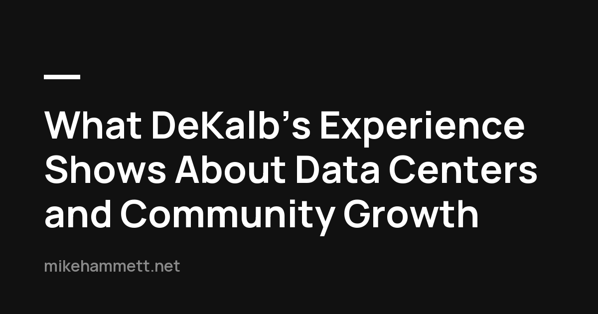 What DeKalb’s Experience Shows About Data Centers and Community Growth