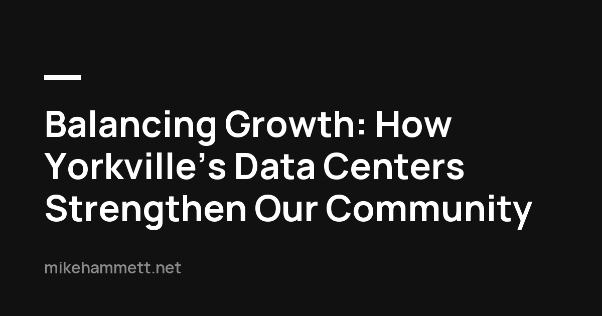 Balancing Growth: How Yorkville’s Data Centers Strengthen Our Community